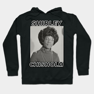 Shirley Chisholm Hoodie